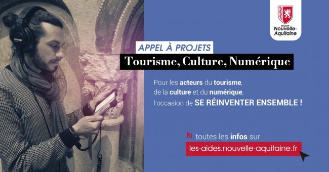https://les-aides.nouvelle-aquitaine.fr/culture/tourisme-culture-et-numerique-0 https://les-aides.nouvelle-aquitaine.fr/culture/tourisme-culture-et-numerique-0