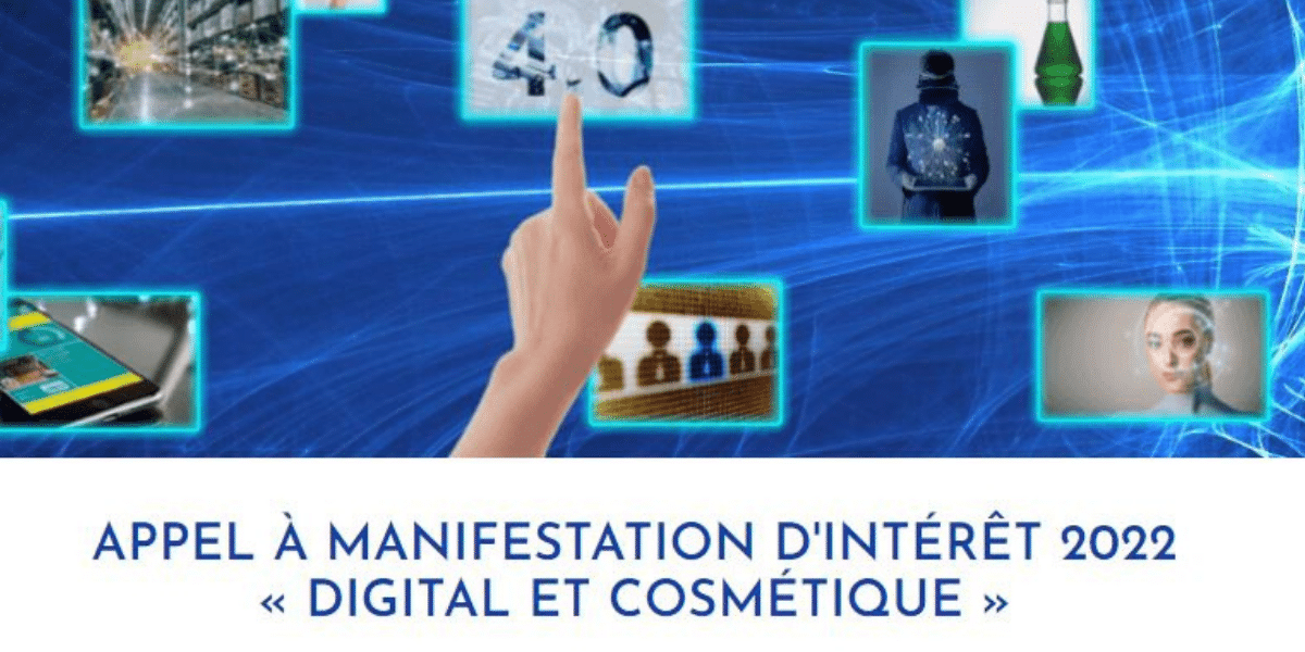 Appel à manifestation d'intérêt 2022 Digital et Cosmétique