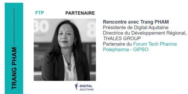 Rencontre avec Trang PHAM – Digital Aquitaine, partenaire du Forum Tech Pharma Polepharma – GIPSO Rencontre avec Trang PHAM - Digital Aquitaine, partenaire du Forum Tech Pharma Polepharma - GIPSO