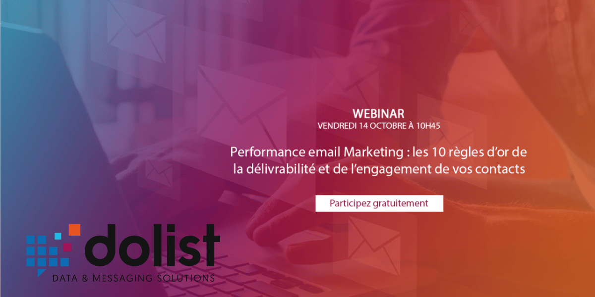 PERFORMANCE EMAIL MARKETING LES 10 RÈGLES D’OR DE LA DÉLIVRABILITÉ ET DE L’ENGAGEMENT DE VOS CONTACTS