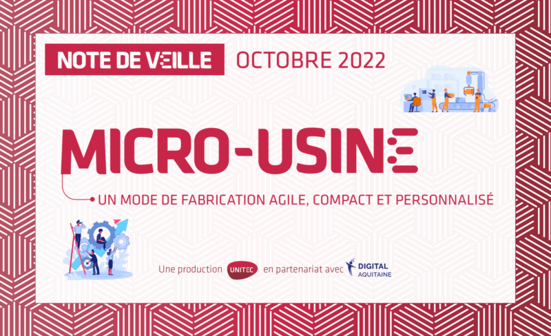 MICRO-USINE UN MODE DE FABRICATION AGILE, COMPACT ET PERSONNALISÉ