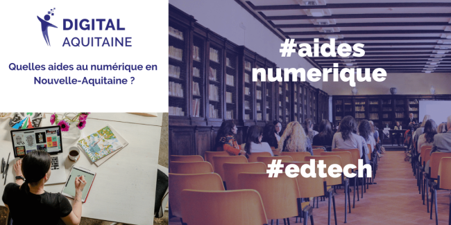 Quelles aides au numerique en Nouvelle Aquitaine par Digital Aquitaine Quelles aides au numerique en Nouvelle Aquitaine par Digital Aquitaine