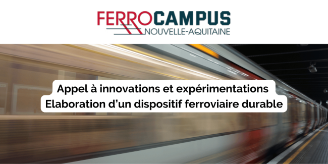 Appel à innovations et expérimentations – Elaboration d’un dispositif ferroviaire durable Appel à innovations et expérimentations - Elaboration d’un dispositif ferroviaire durable