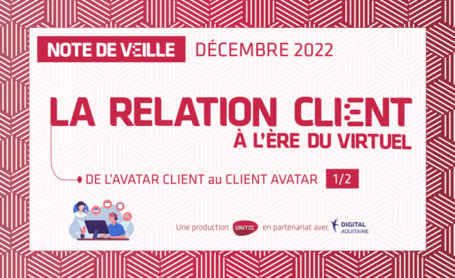 LA RELATION CLIENT À L’ÈRE DU VIRTUEL LA RELATION CLIENT À L’ÈRE DU VIRTUEL