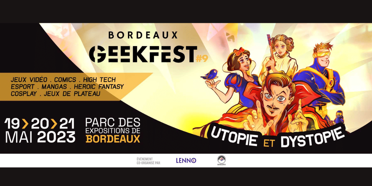 Retrouvez le meilleur de la pop culture à Bordeaux avec le Bordeaux Geekfest