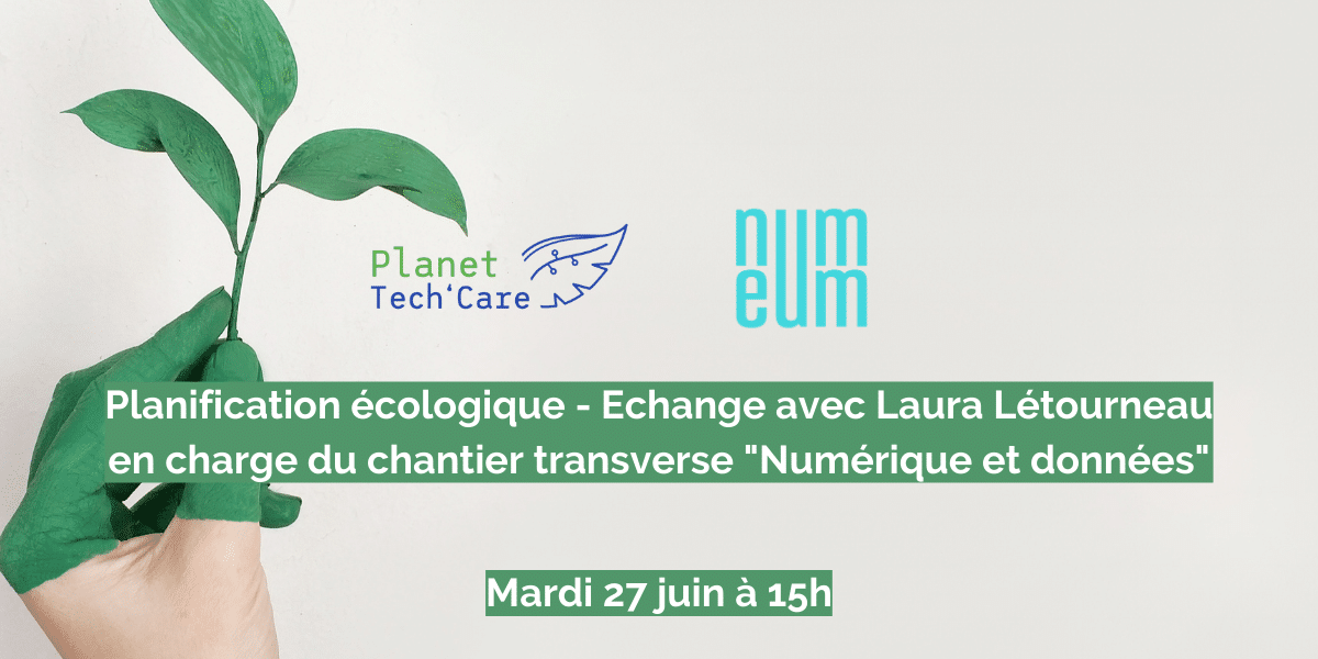 Planification écologique Echange avec Laura Létourneau en charge du chantier transverse Numérique et données