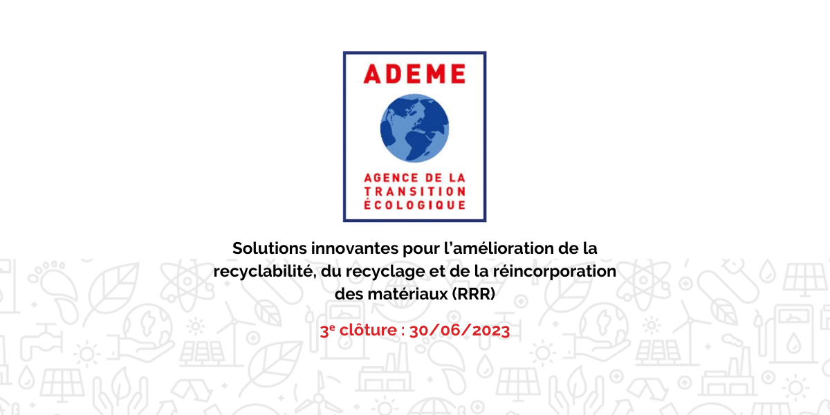 Solutions innovantes pour l’amélioration de la recyclabilité, du recyclage et de la réincorporation des matériaux