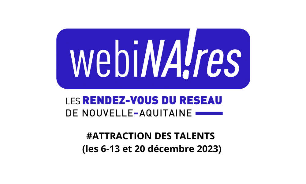 La Maison de la Nouvelle-Aquitaine : les WebiNAires