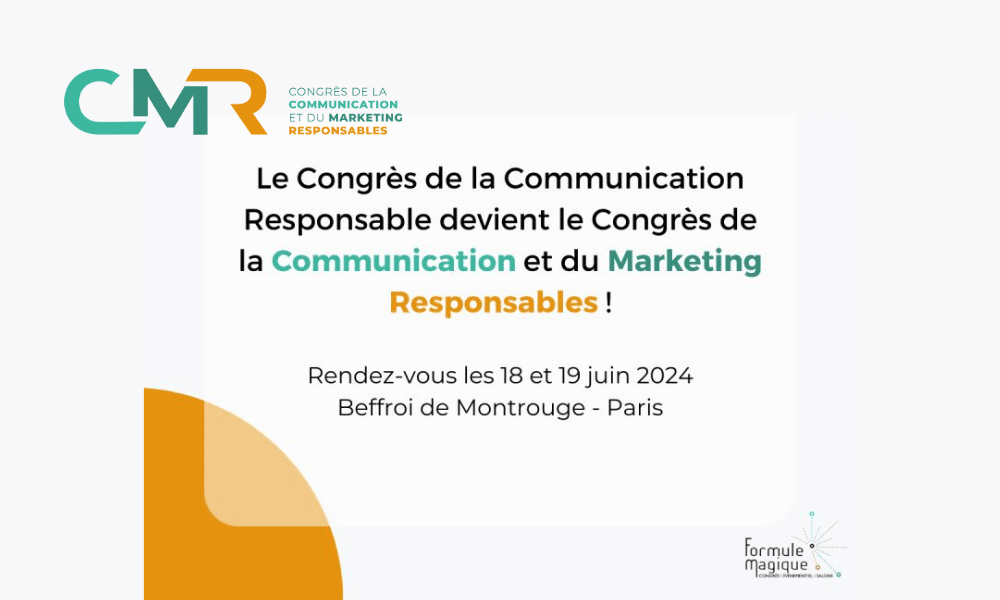 Le Congrès de la Communication et du Marketing Responsables (CMR) 2024