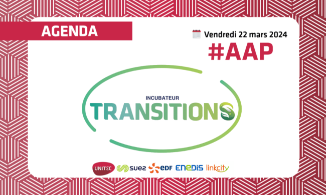 Appel à candidatures – Incubateur Transitions Appel à candidatures - Incubateur Transitions