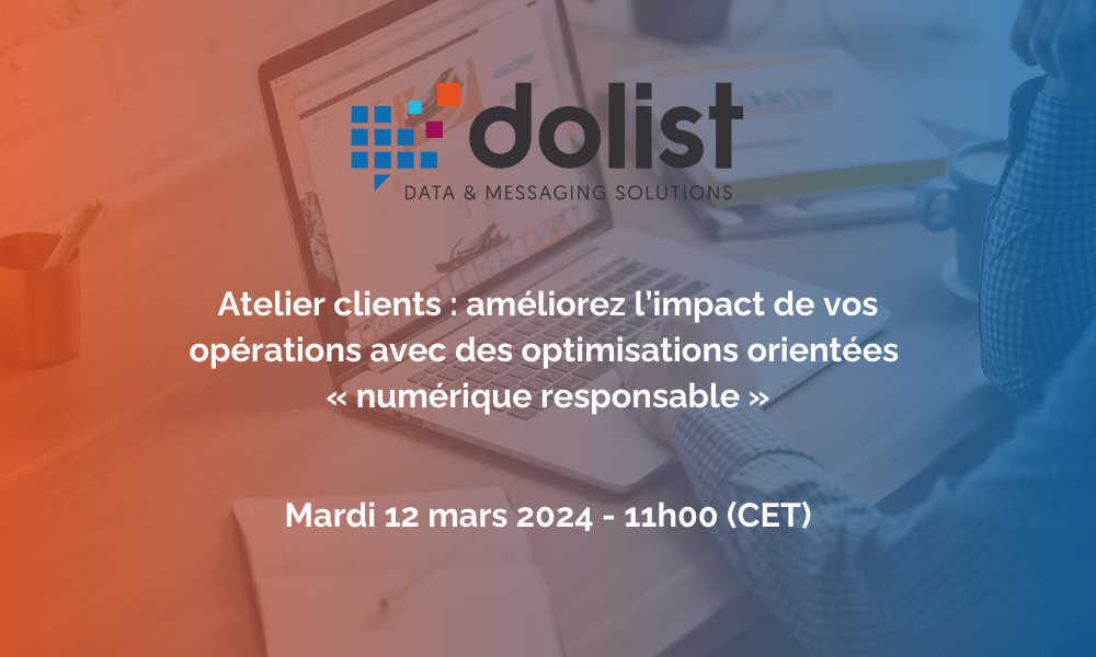 Atelier Dolist - Améliorez l'impact de vos opérations avec des optimisations orientées « numérique responsable »