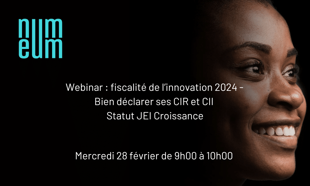 Webinar Numeum Fiscalité de l’innovation 2024