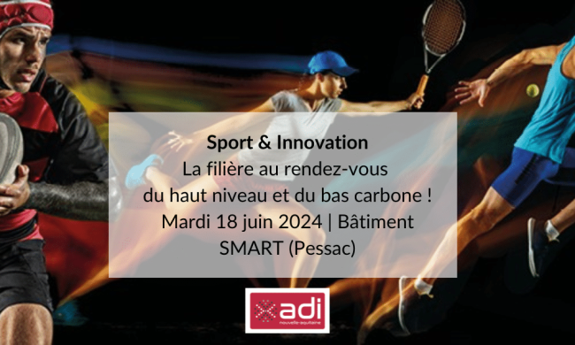 SPORT & INNOVATION la filière au rendez-vous du haut niveau et du bas carbone SPORT & INNOVATION : la filière au rendez-vous du haut niveau et du bas carbone