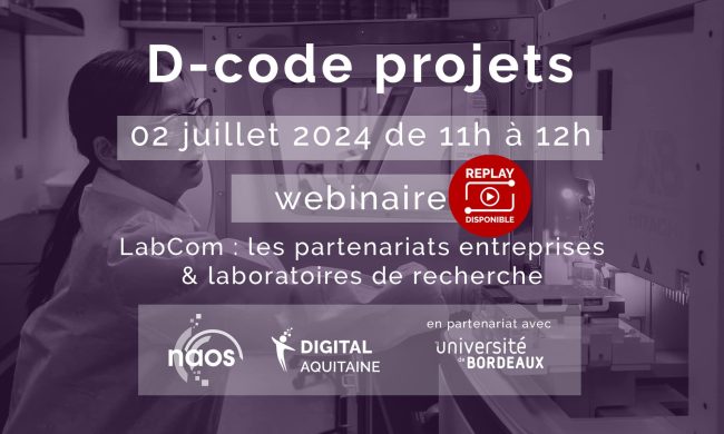 DCODE-2juillet – Replay Webinaire D-code projets #2 : LabCom, les partenariats entreprises et laboratoires de recherche